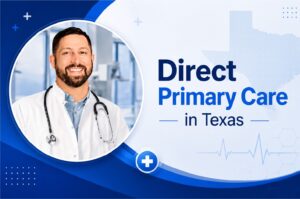 Direct Primary Care in Texas
