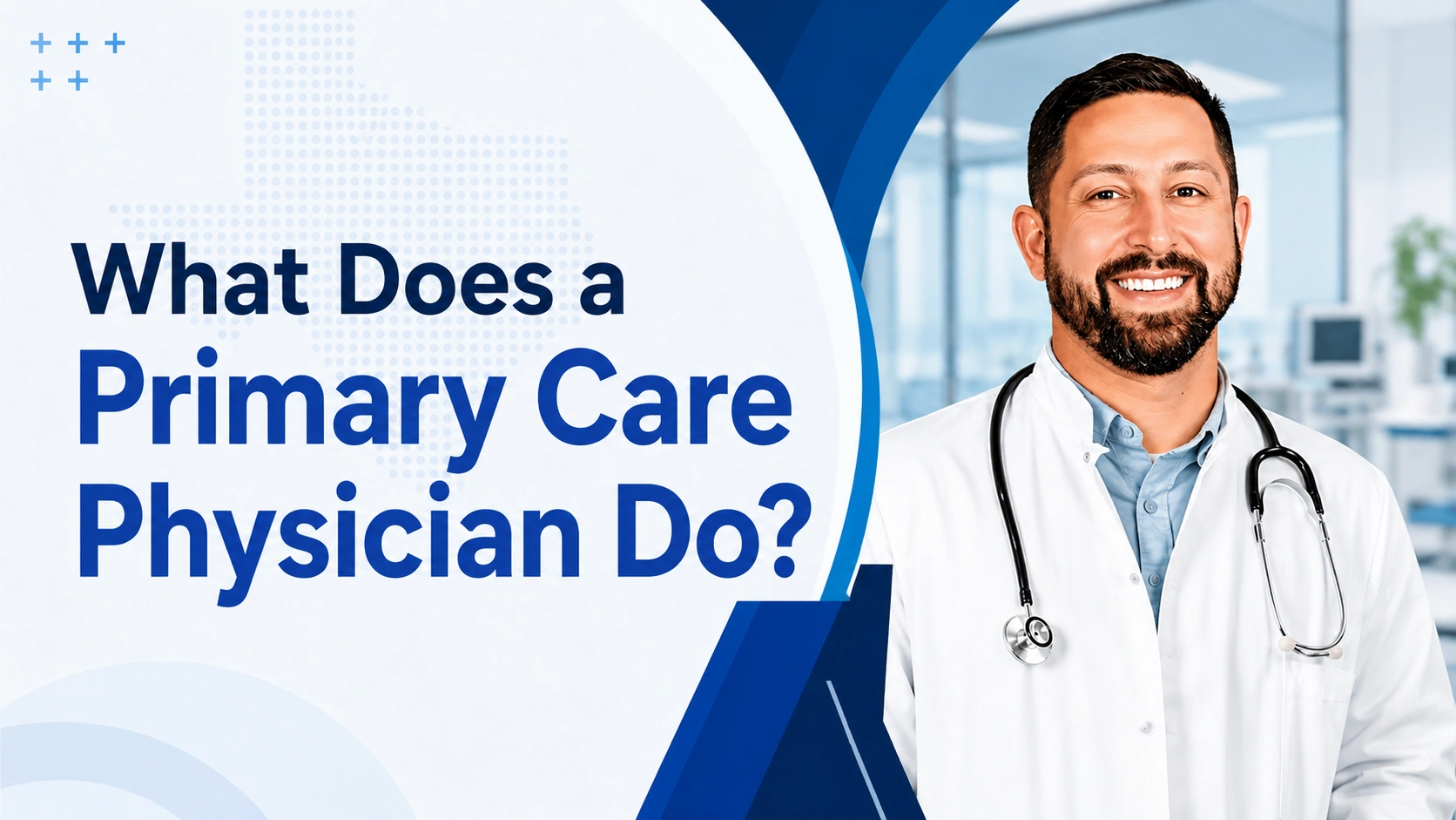 What Does a Primary Care Physician Do
