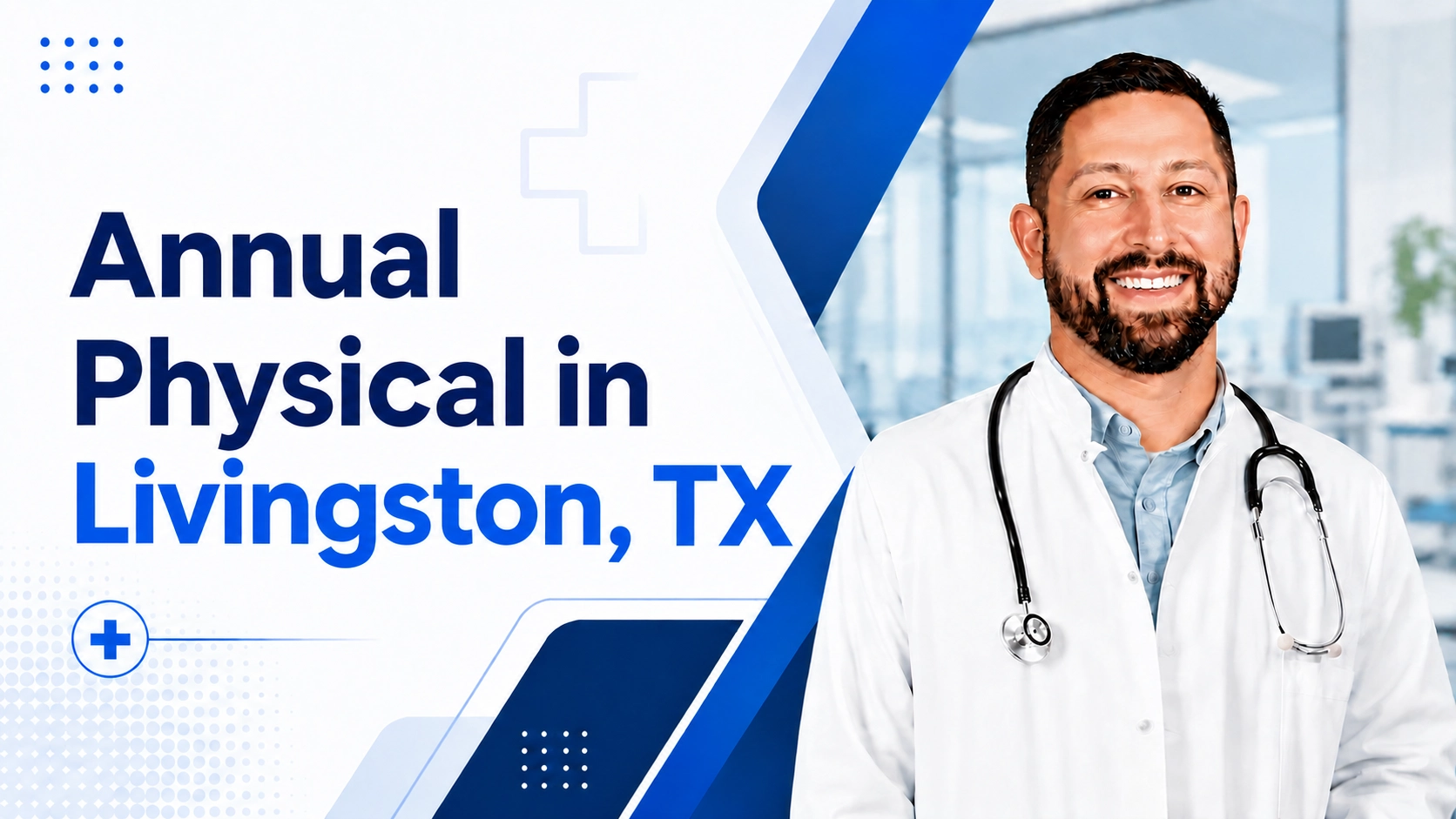 annual physical in Livingston TX